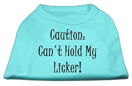 Can't Hold My Licker Screen Print Shirts Aqua XXXL